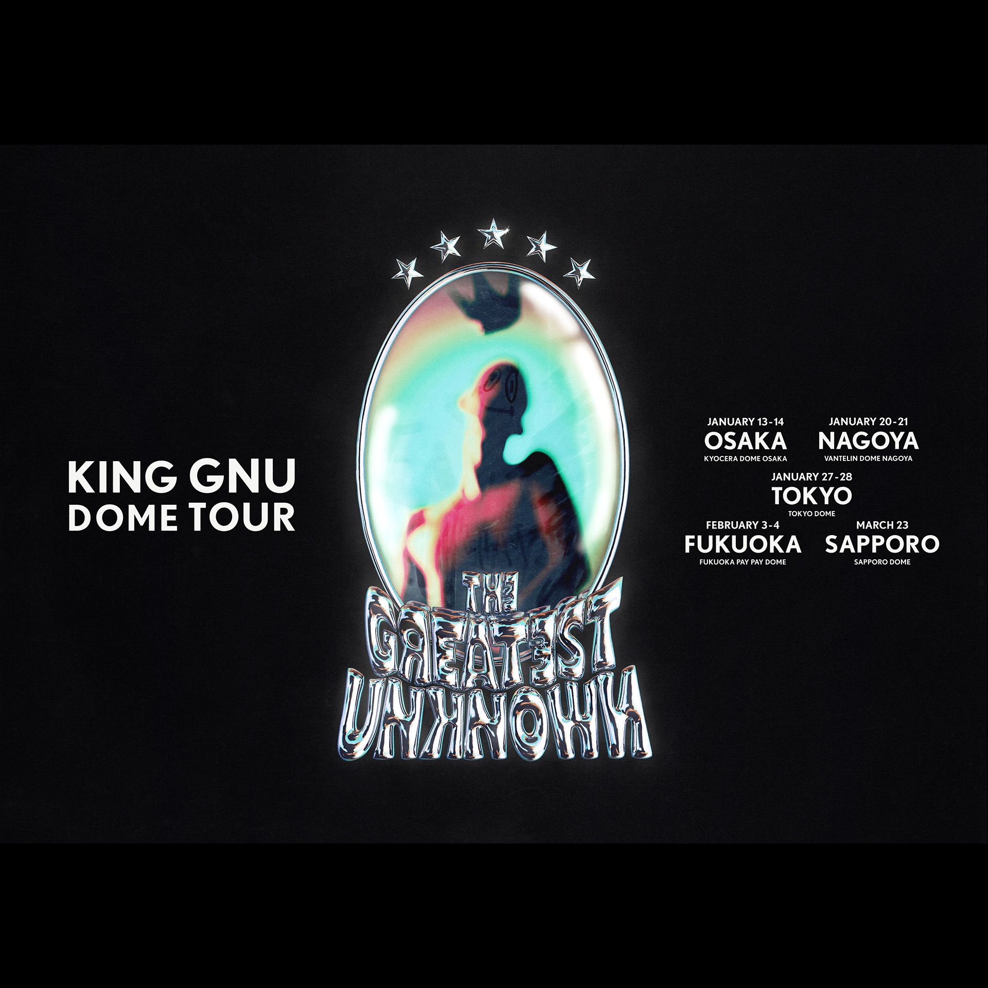 King Gnu Dome Tour『THE GREATEST UNKNOWN』 チケット受付特設サイト 