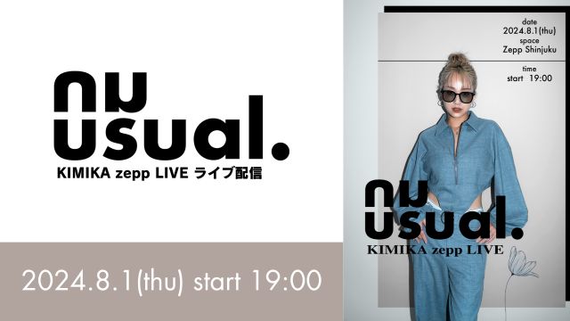 KIMIKA Zepp LIVE 『unusual.』