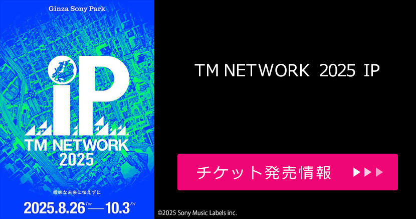 TM NETWORK 2025 IP