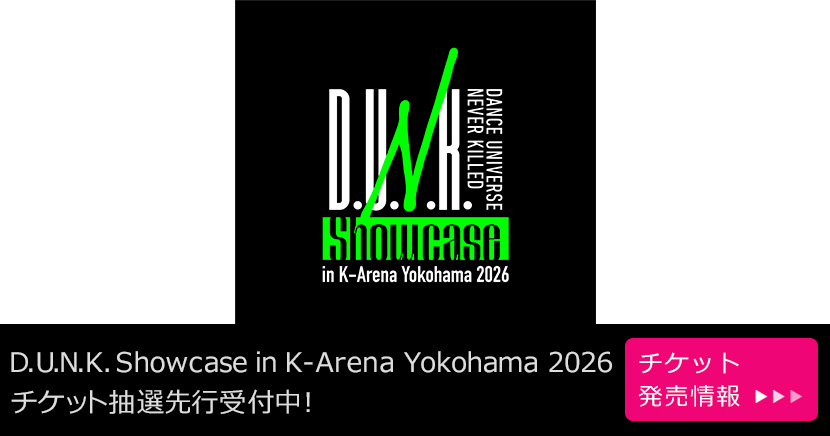 D.U.N.K. Showcase in K-Arena Yokohama 2026