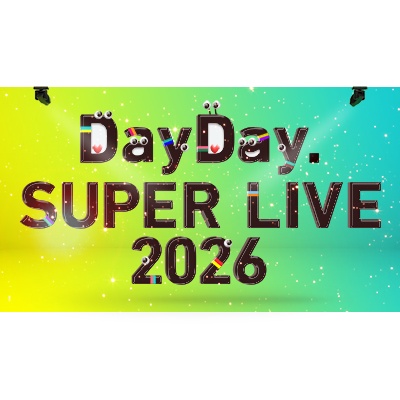 DayDay. SUPER LIVE 2026