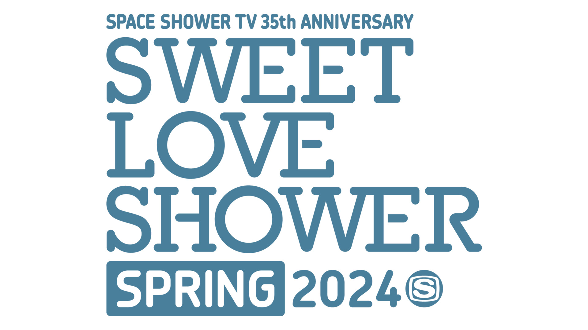 SPACE SHOWER TV 35TH ANNIVERSARY SWEET LOVE SHOWER SPRING 2024 | ローチケ（ローソン チケット）